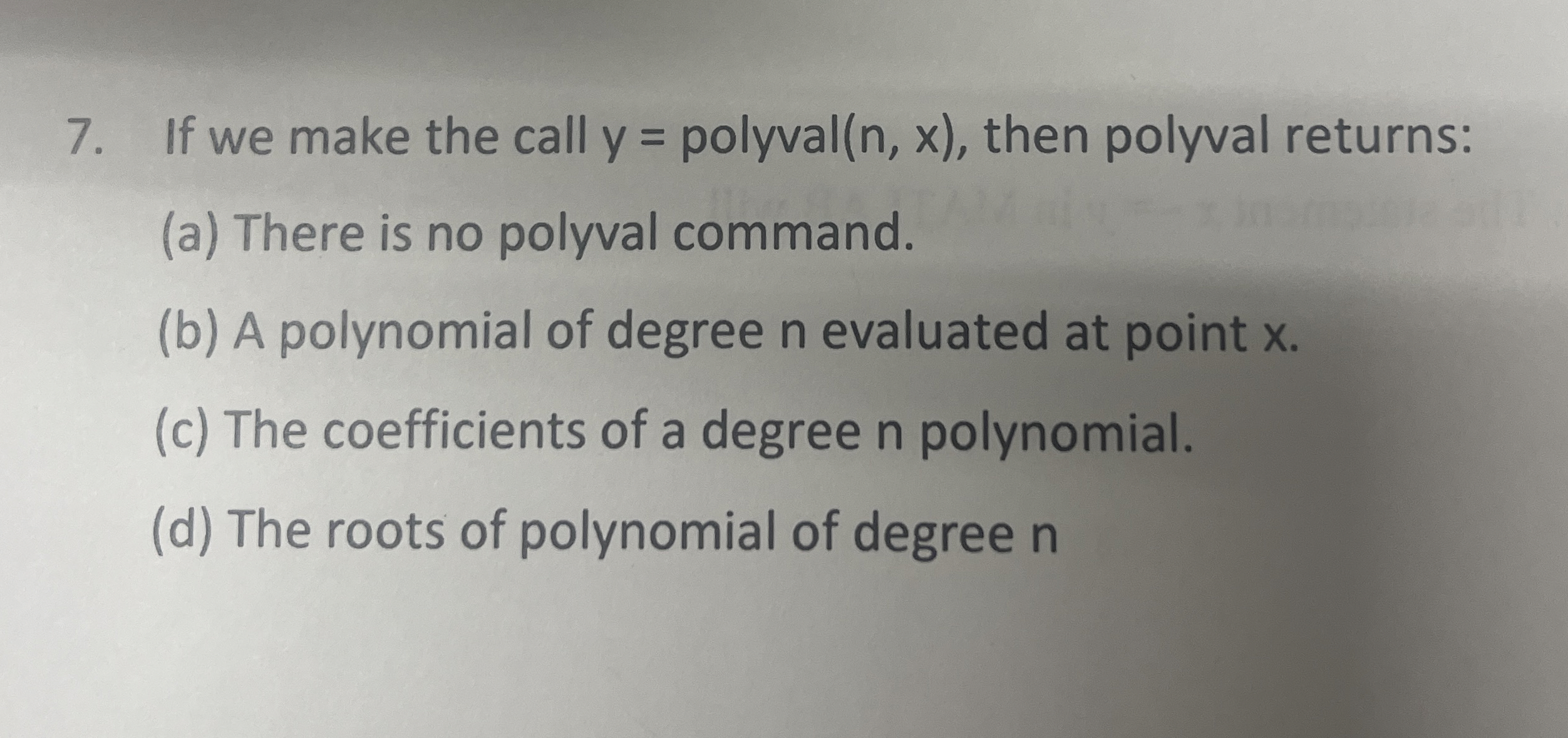 If we make the call y = polyval ( n , x ) , then
