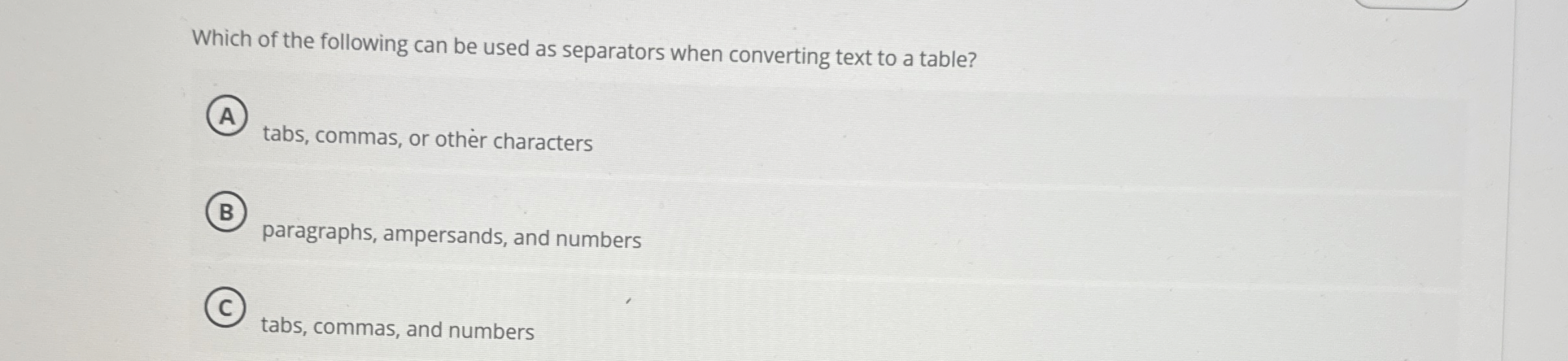 Which of the following can be used as separators