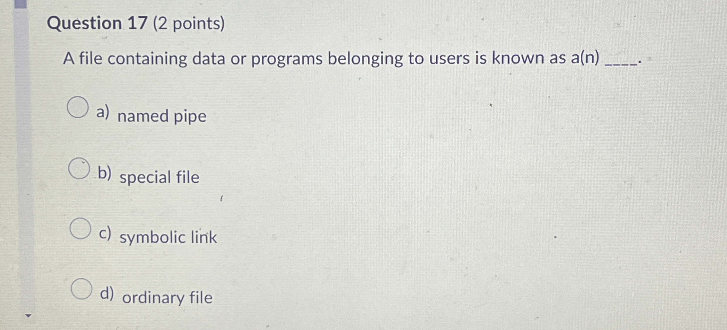 Question 1 7 ( 2 points ) A file containing data