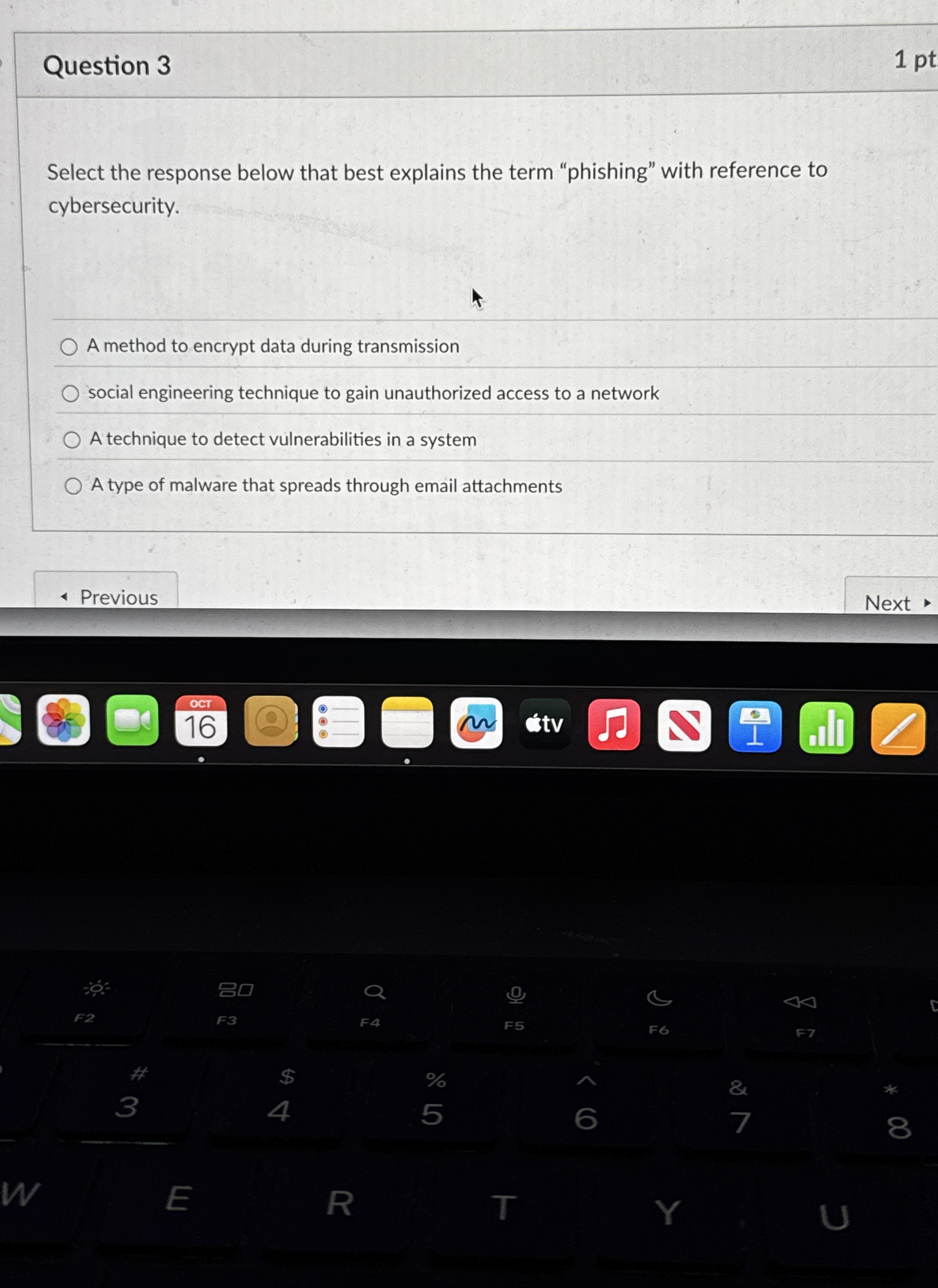 Question 3 1 pt Select the response below that