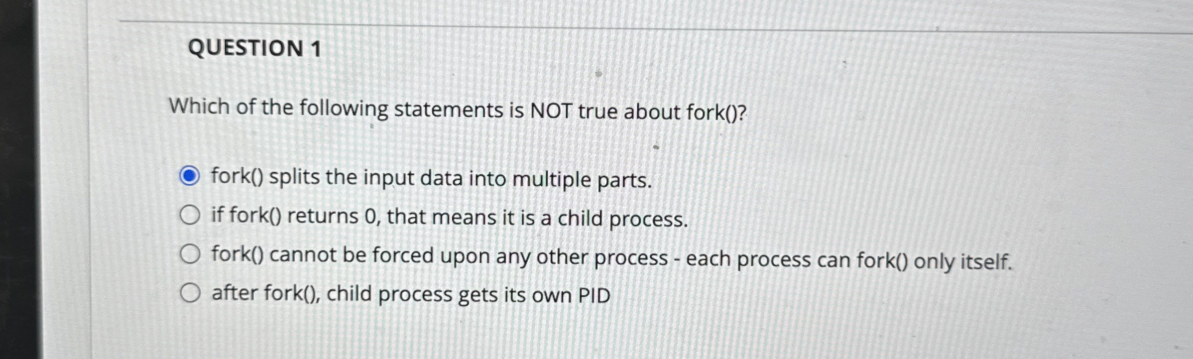 QUESTION 1 Which of the following statements is