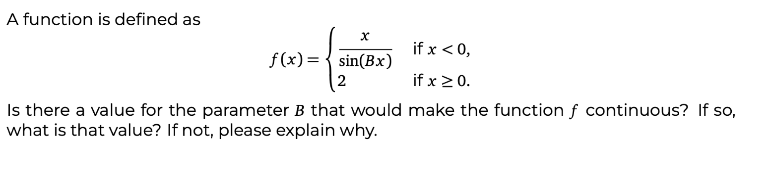 A function is defined as f ( x ) = { x s i n ( B