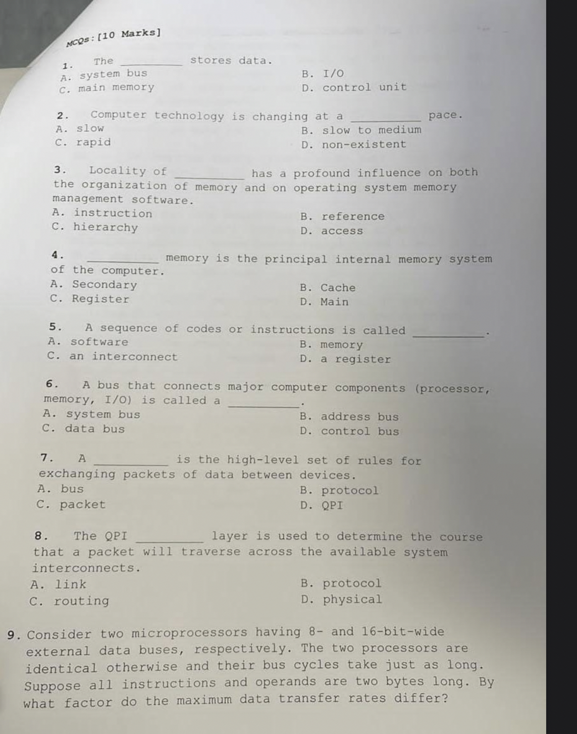 NCQs: [ 1 0 Marks ] The stores data. A . system