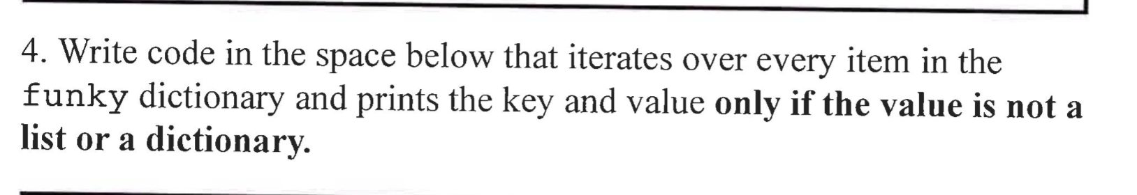 4 . Write code in the space below that iterates