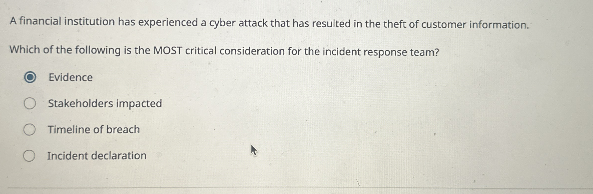 A financial institution has experienced a cyber
