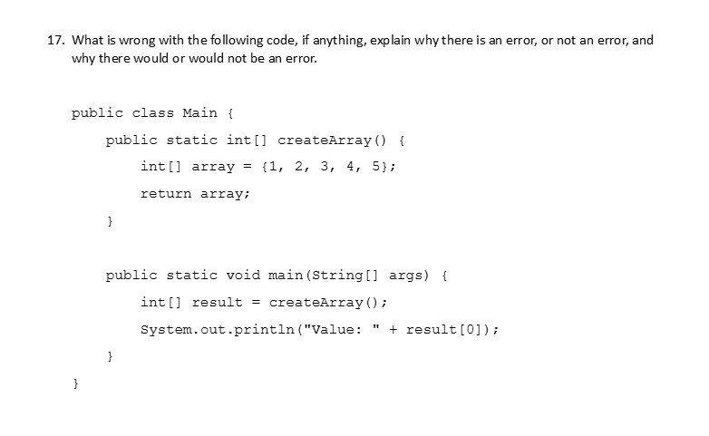 1 7 . What is wrong with the following code, if