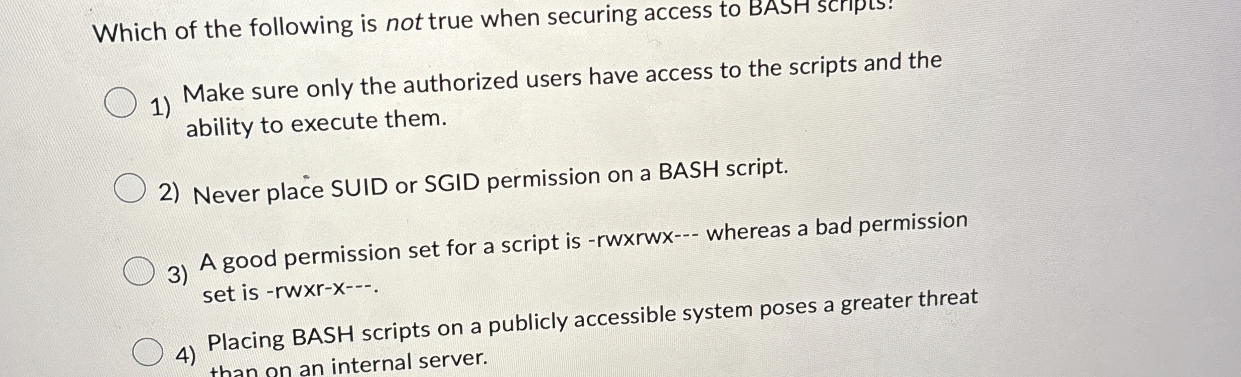 Which of the following is not true when securing