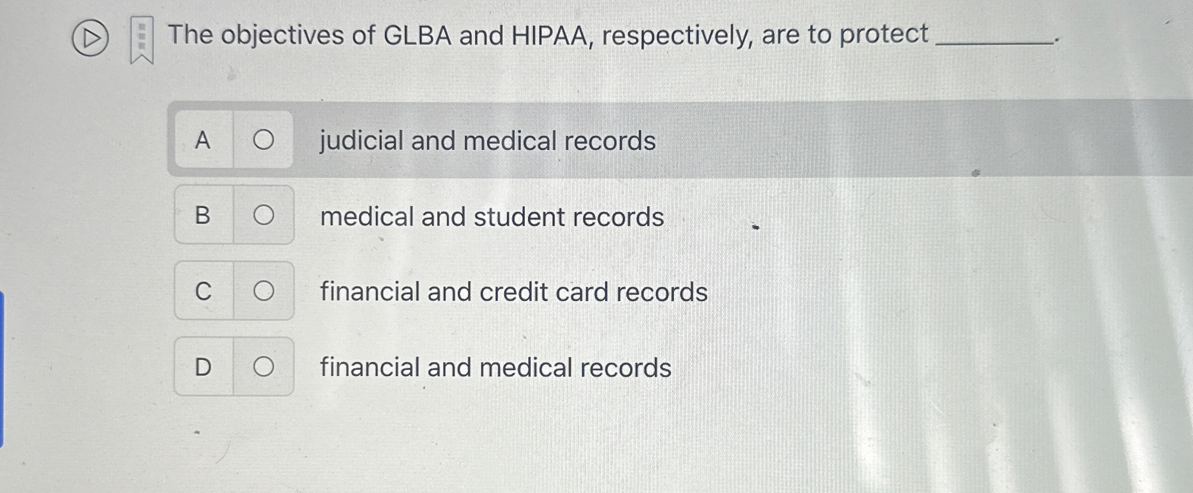 ( D ) The objectives of GLBA and HIPAA,