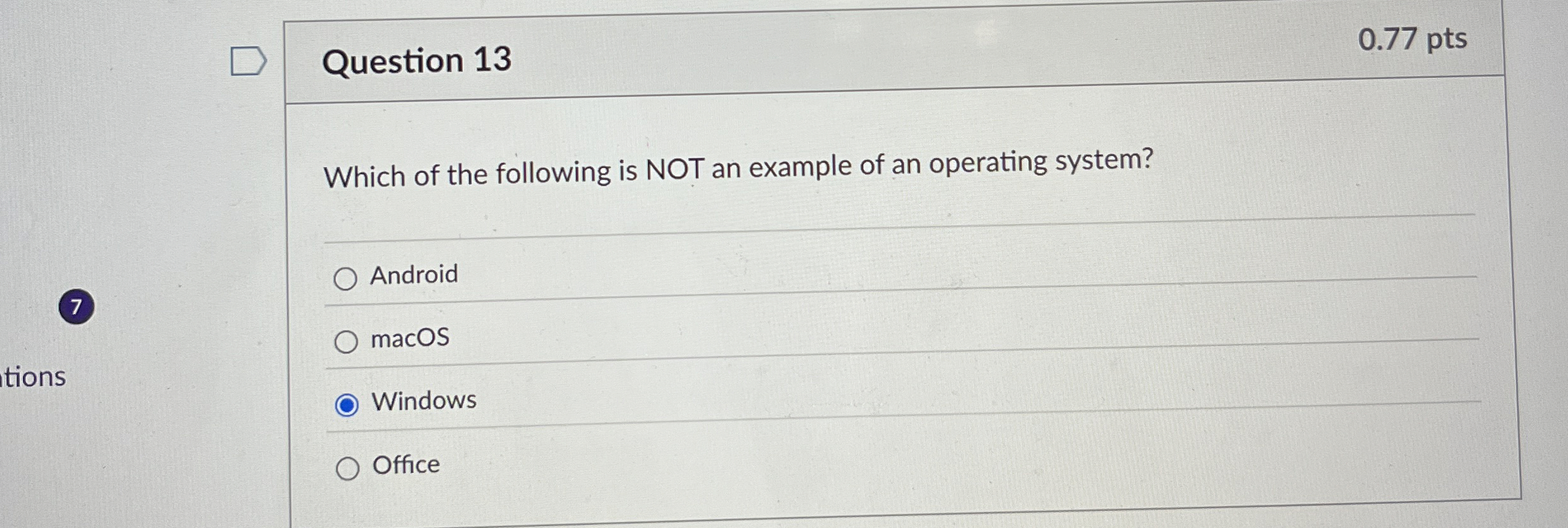 Question 1 3 Which of the following is NOT an