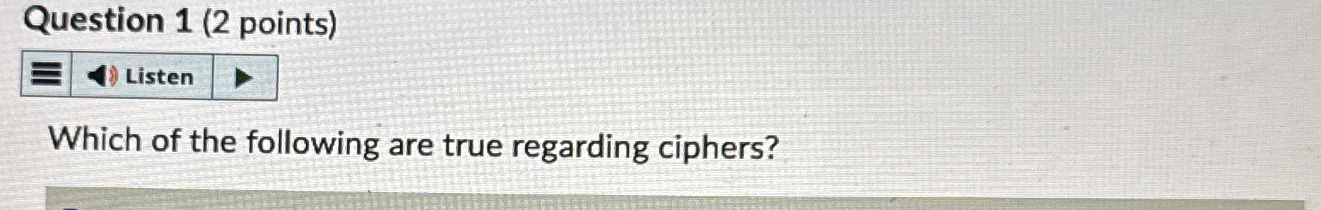 Question 1 ( 2 points ) Which of the following