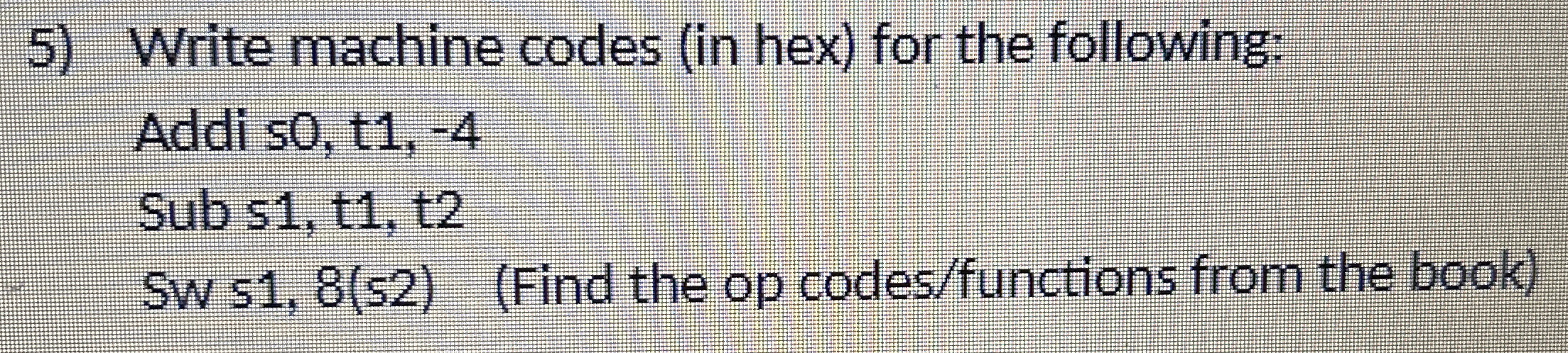 Write MIPS assembly code for the following: (