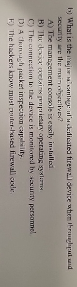 b ) What is the major advantage of a dedicated