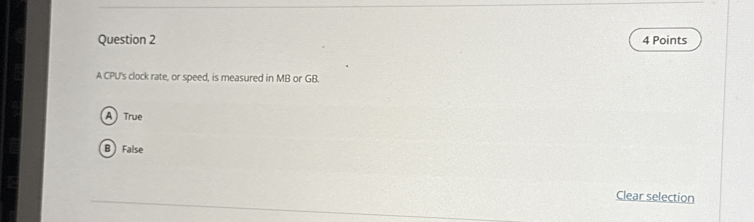 Question 2 A CPU's clock rate, or speed, is