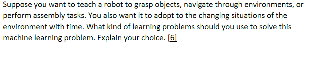 Suppose you want to teach a robot to grasp