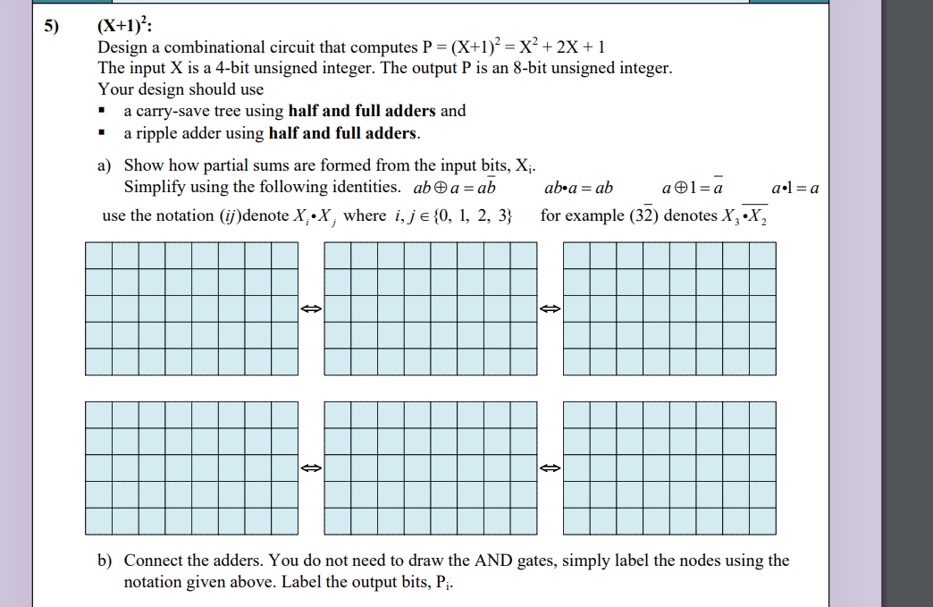 ( x + 1 ) 2 : Design a combinational circuit that