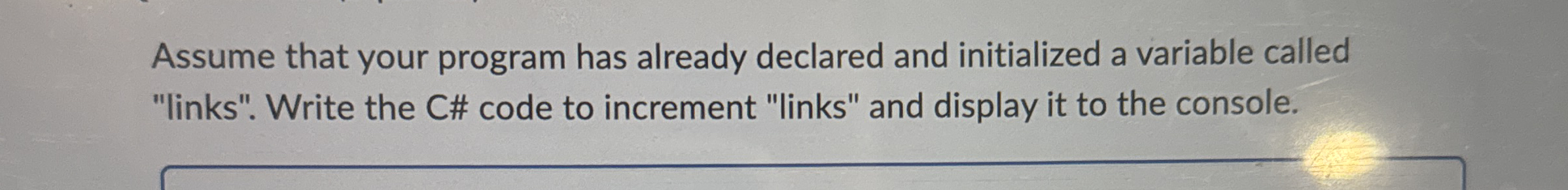 1 . Write the C# code to declare an integer