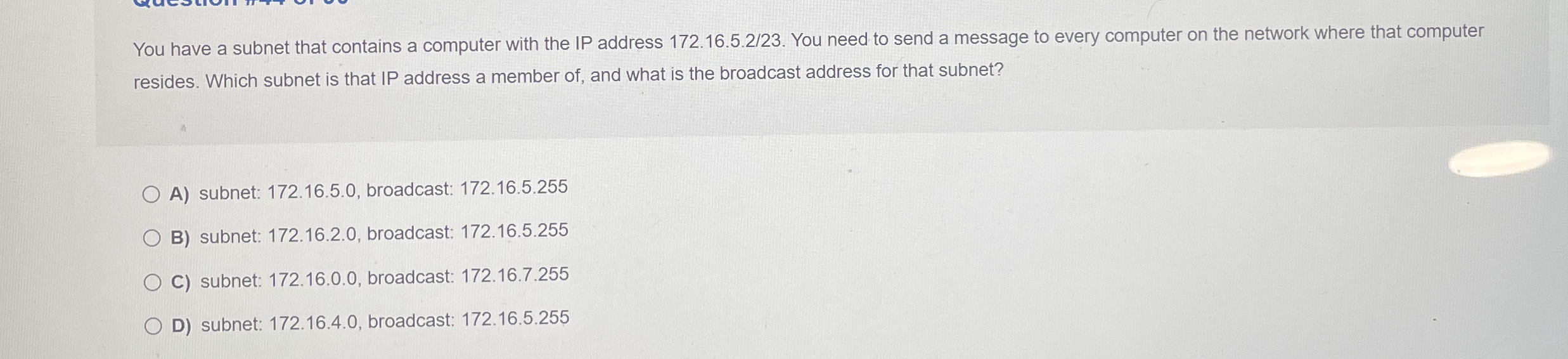 You have a subnet that contains a computer with