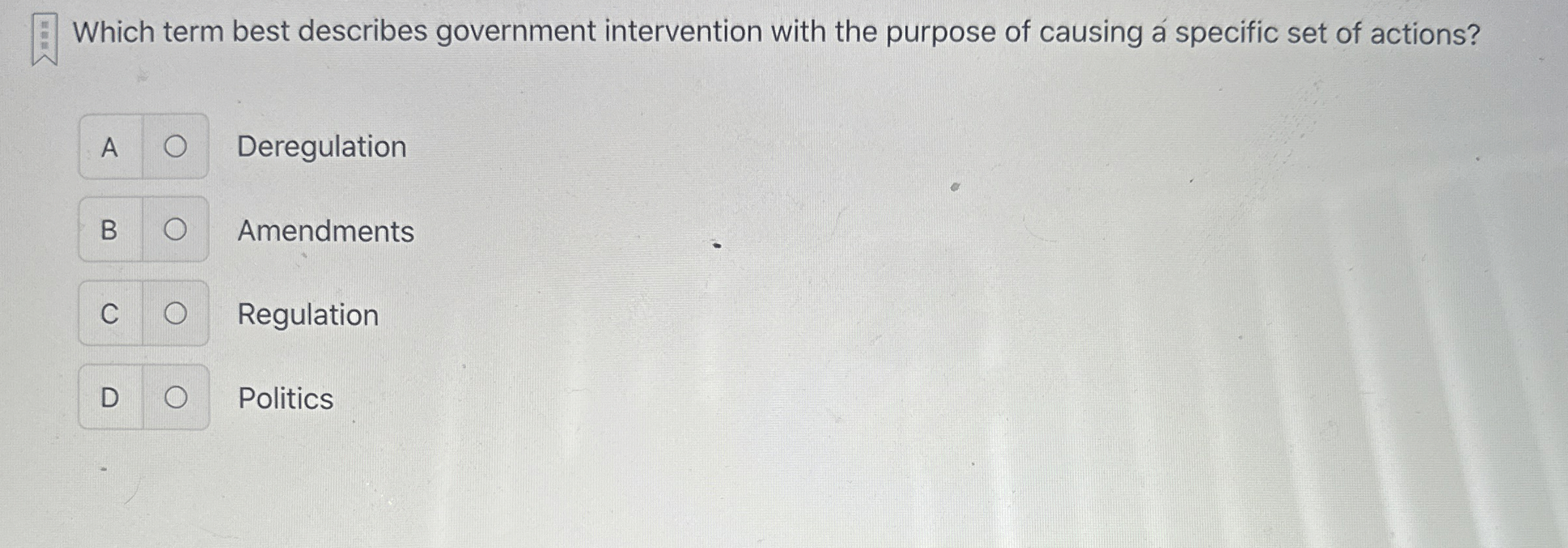 Which term best describes government intervention
