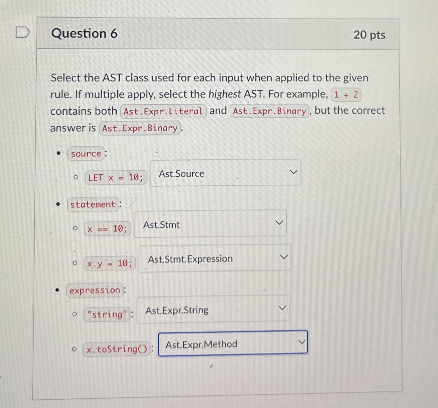 Question 6 Select the AST class used for each