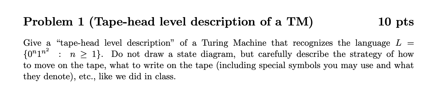 Problem 1 ( Tape - head level description of a TM