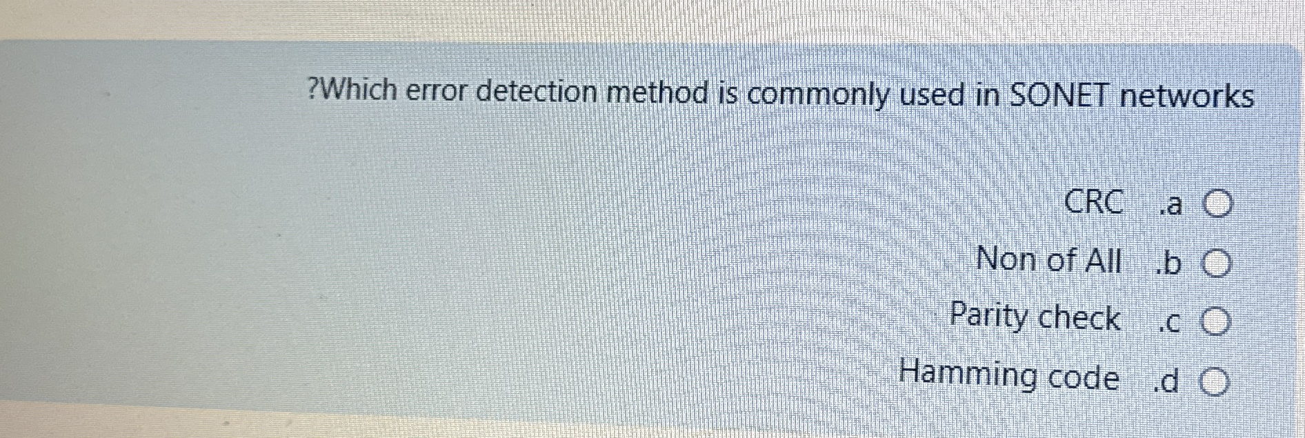 ? Which error detection method is commonly used
