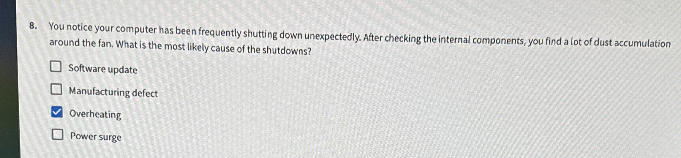 You notice your computer has been frequently
