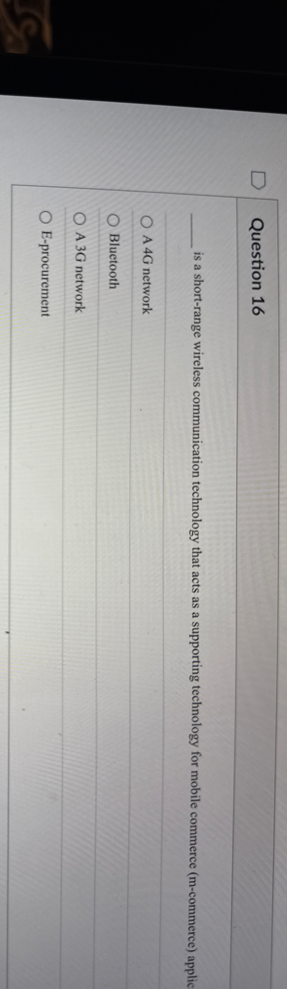 Question 1 6 is a short - range wireless