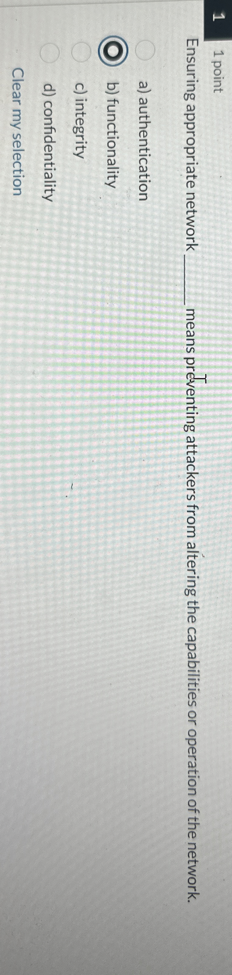1 1 point Ensuring appropriate network means