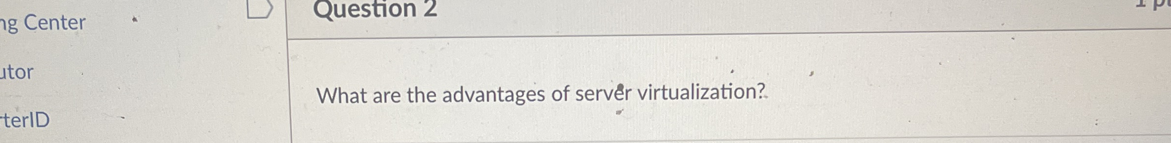Question 2 What are the advantages of server