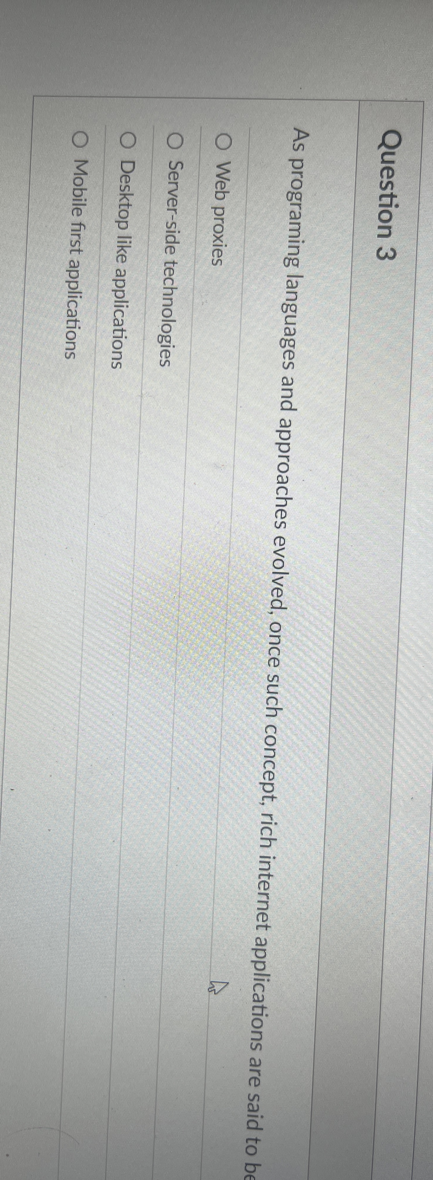 Question 3 As programing languages and approaches