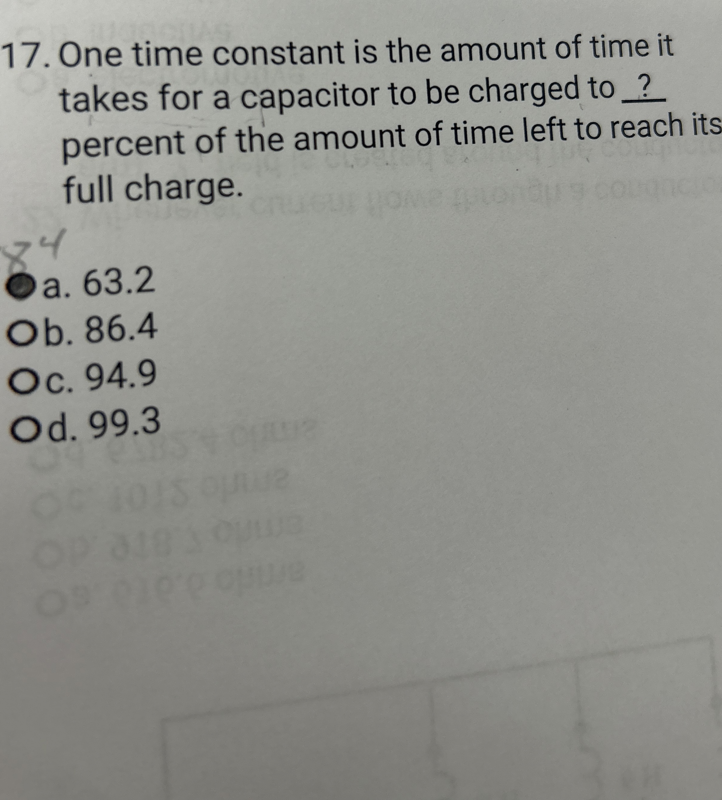 One time constant is the amount of time it takes