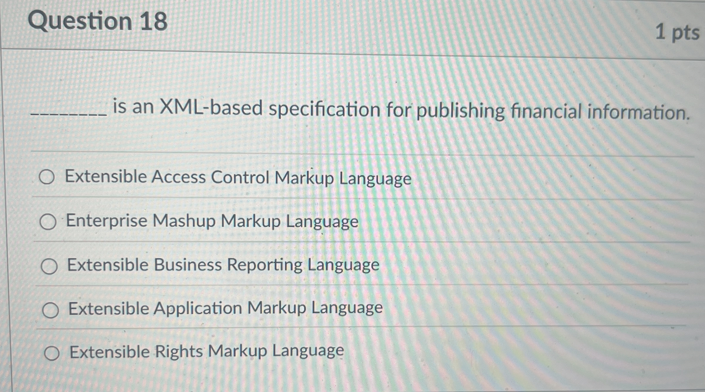 Question 1 8 is an XML - based specification for