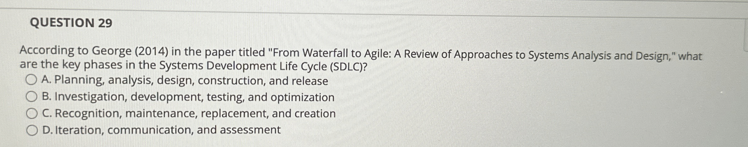 QUESTION 2 9 According to George ( 2 0 1 4 ) in