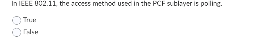 In IEEE 8 0 2 . 1 1 , the access method used in