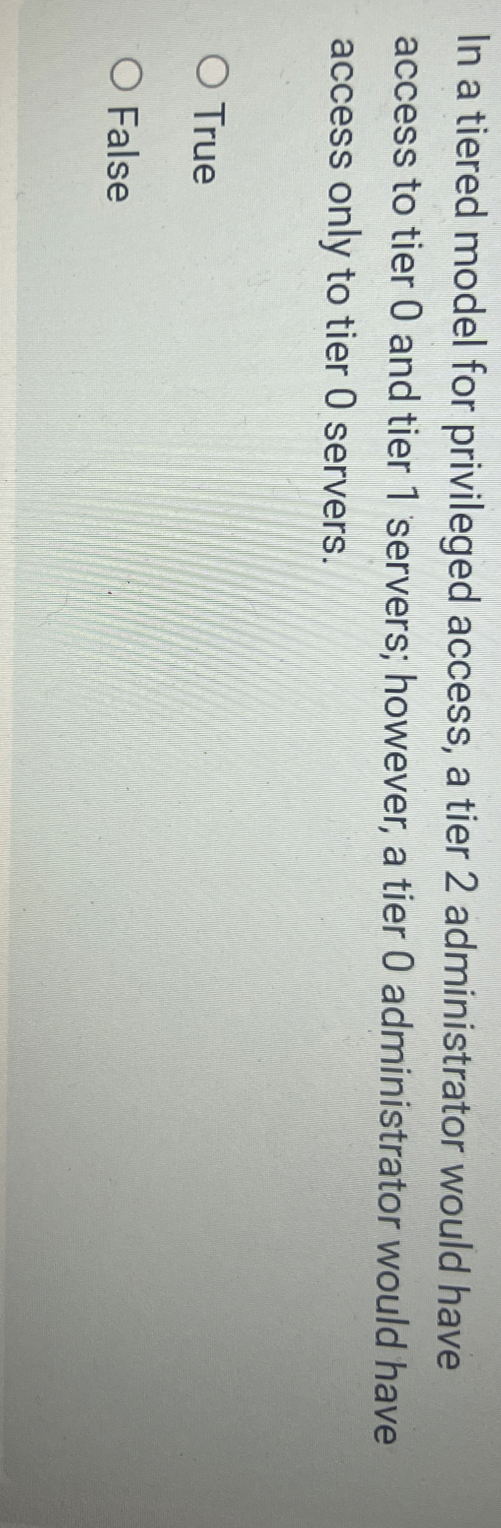 In a tiered model for privileged access, a tier 2