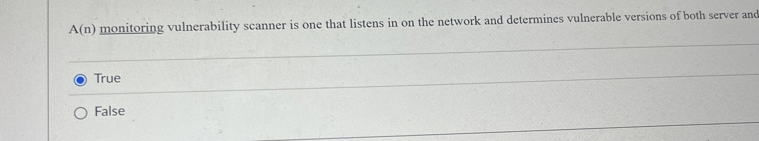 A ( n ) monitoring vulnerability scanner is one