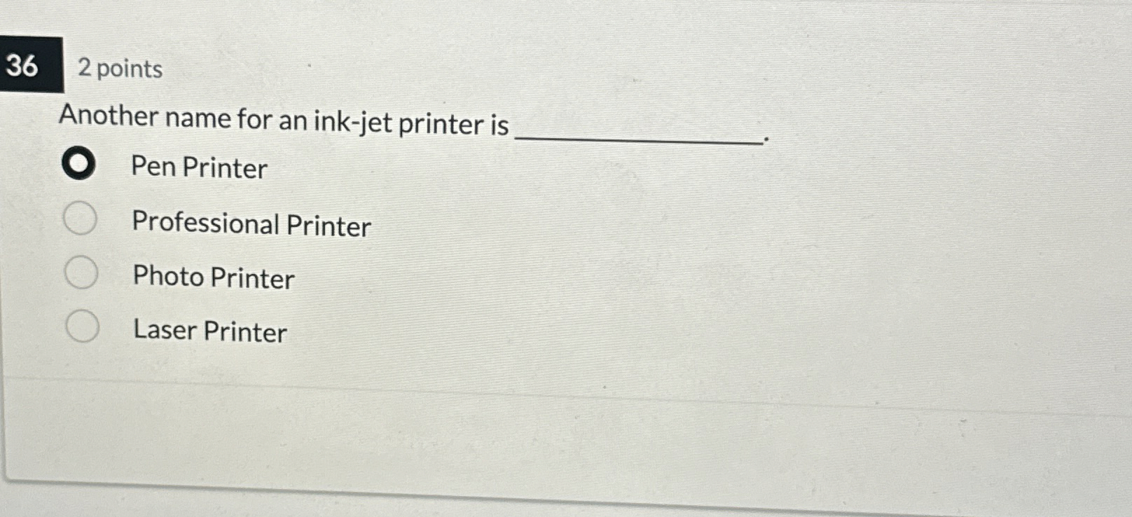 Another name for an ink - jet printer is Pen