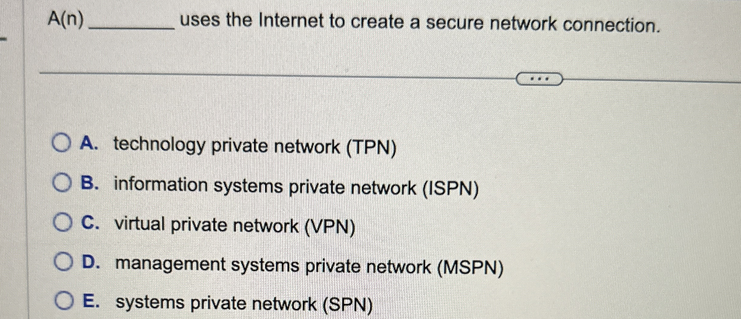 A ( n ) uses the Internet to create a secure