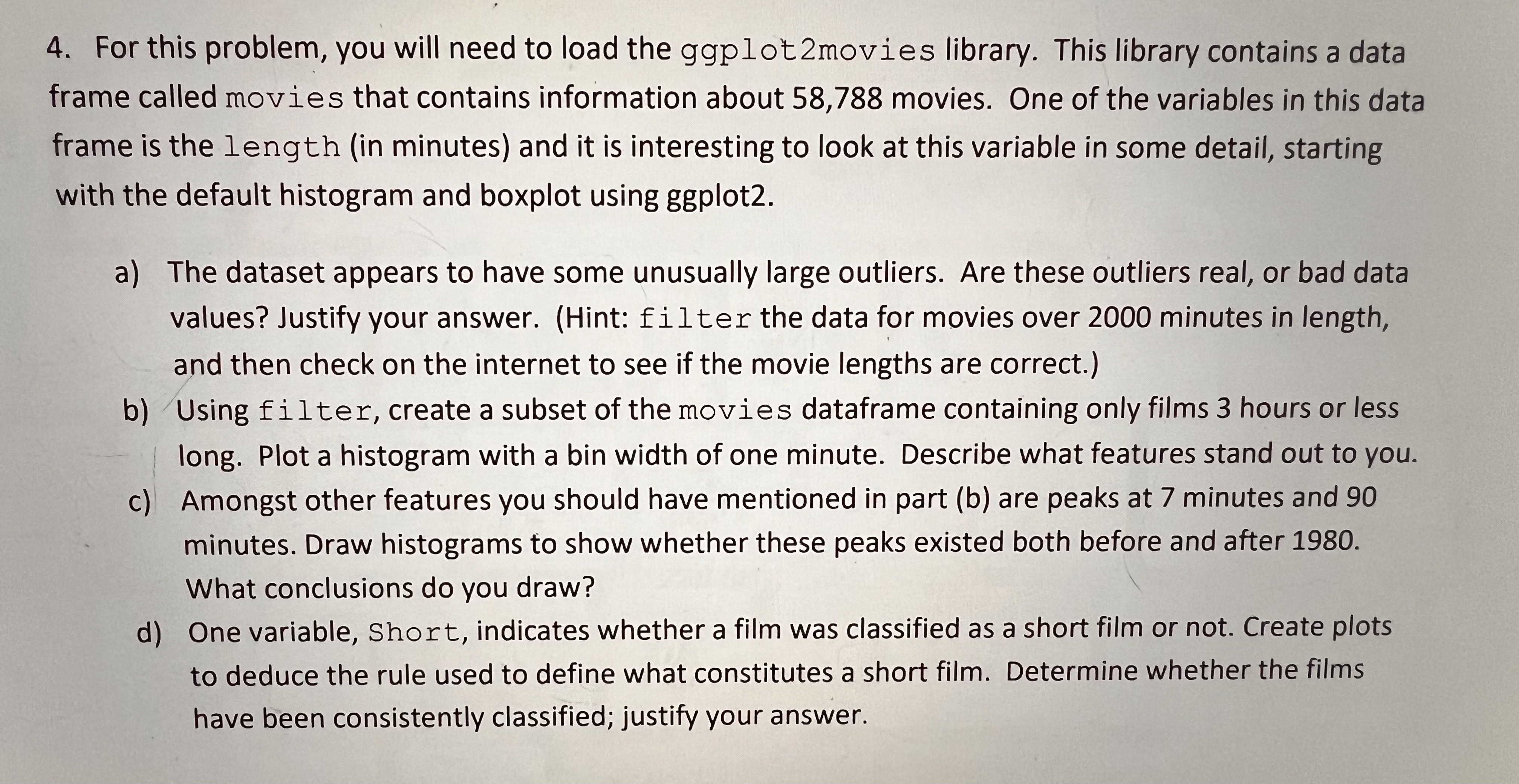 For this problem, you will need to load the