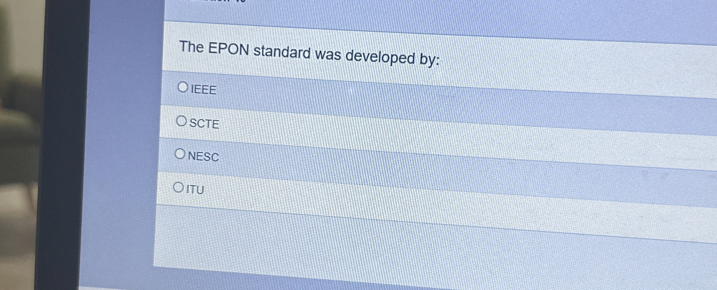 The EPON standard was developed by: IEEE SCTE