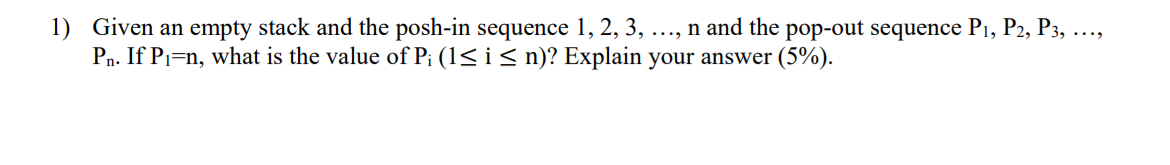 Given an empty stack and the posh - in sequence 1