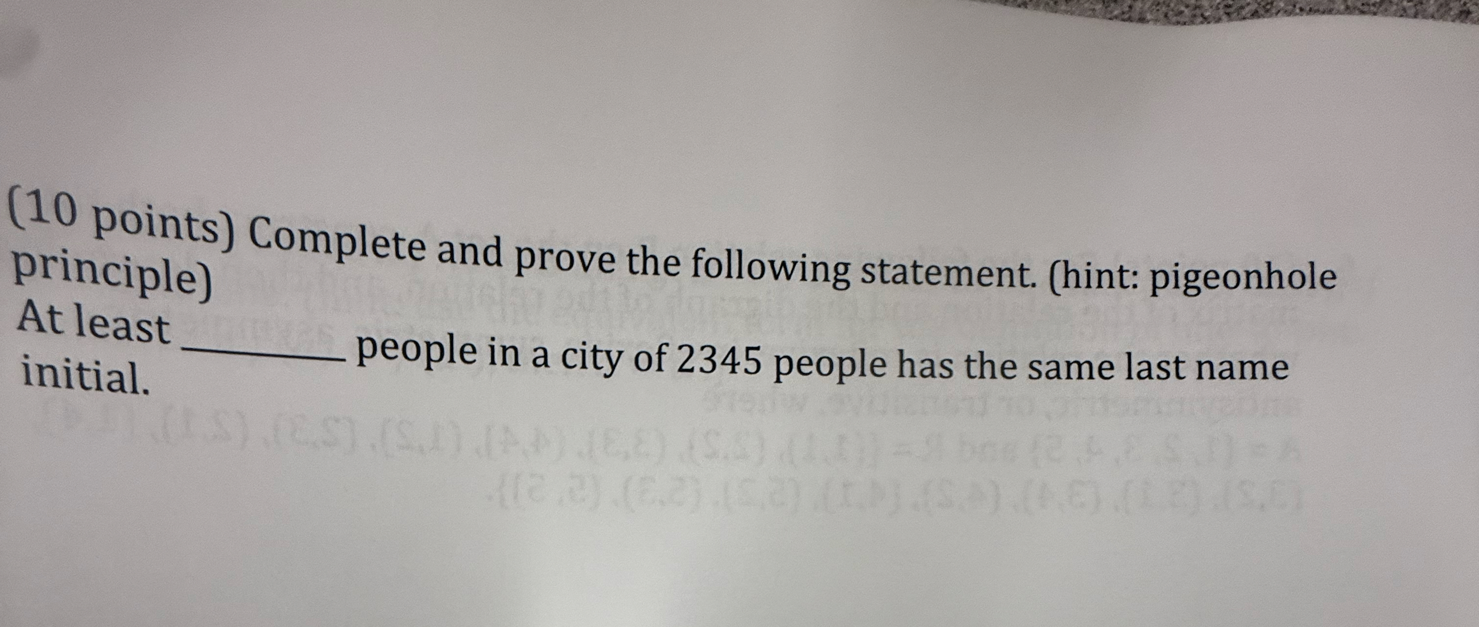 ( 1 0 points ) Complete and prove the following