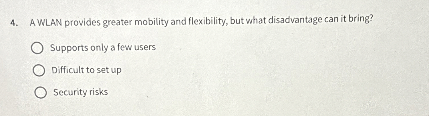 A WLAN provides greater mobility and flexibility,