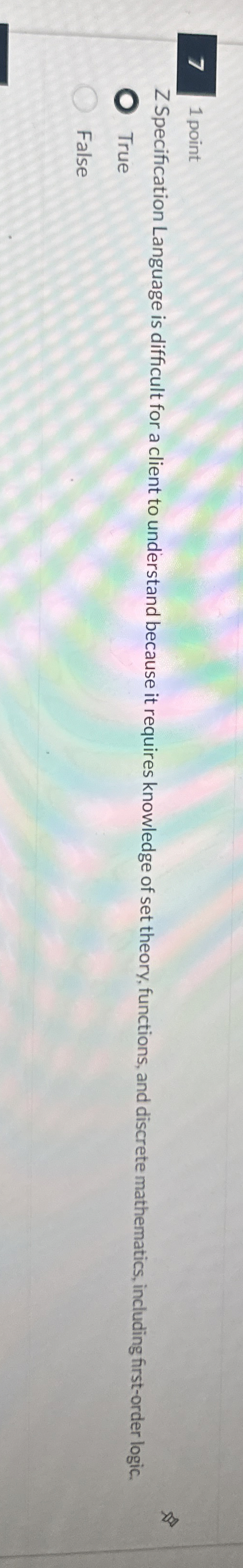 7 1 point Z Specification Language is difficult