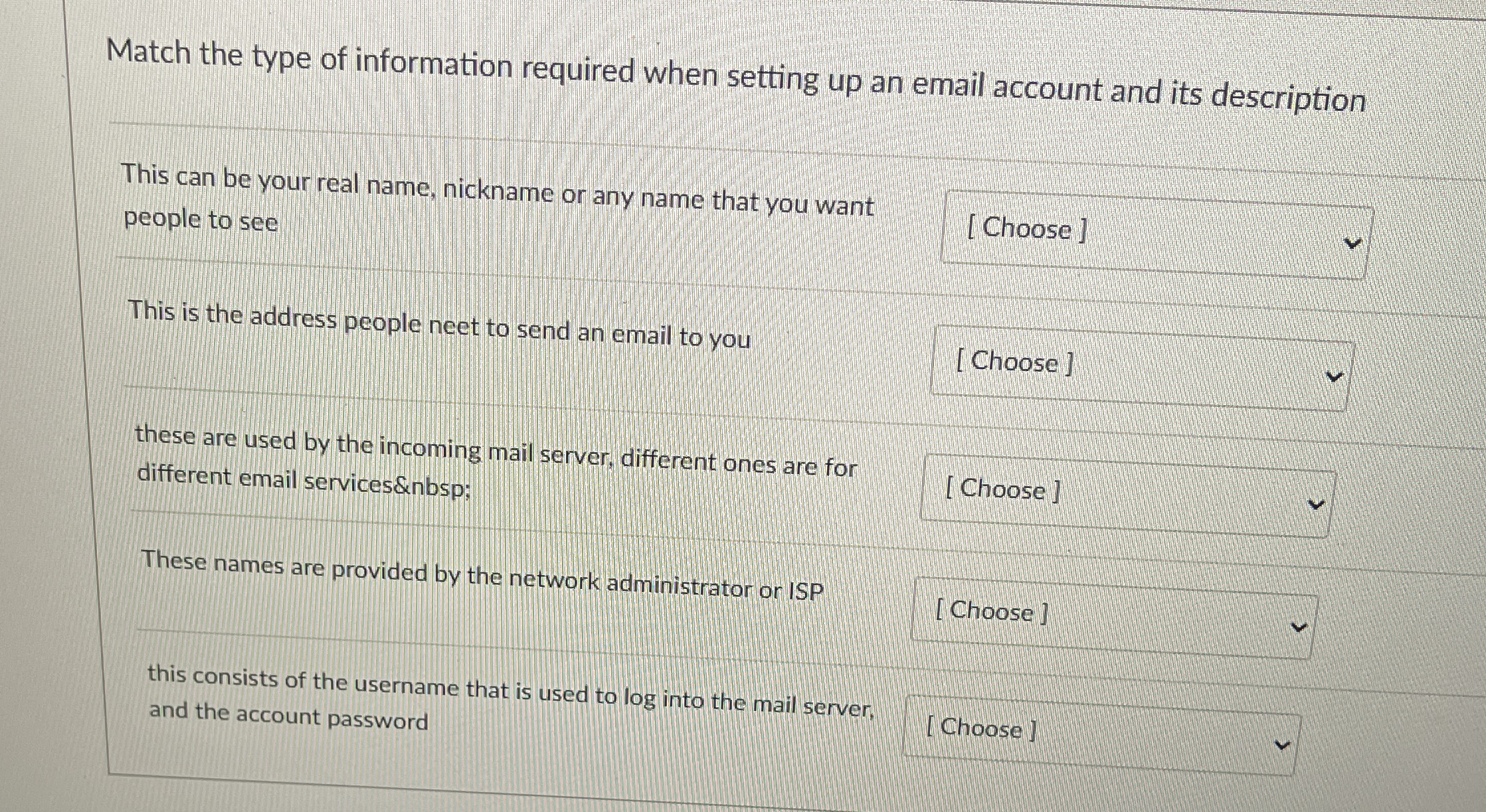 Match the type of information required when