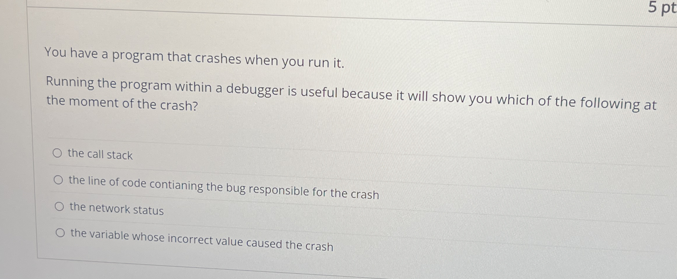 You have a program that crashes when you run it .