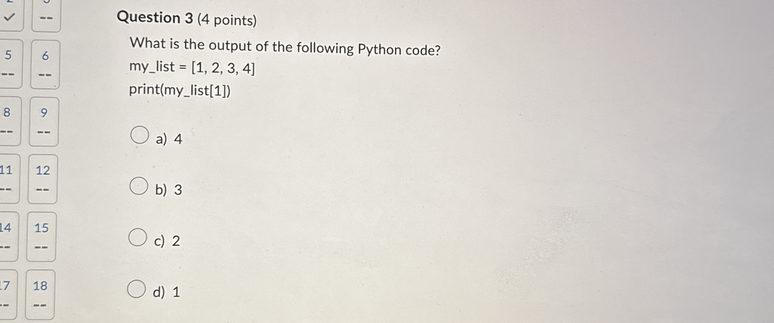 Question 3 ( 4 points ) What is the output of the