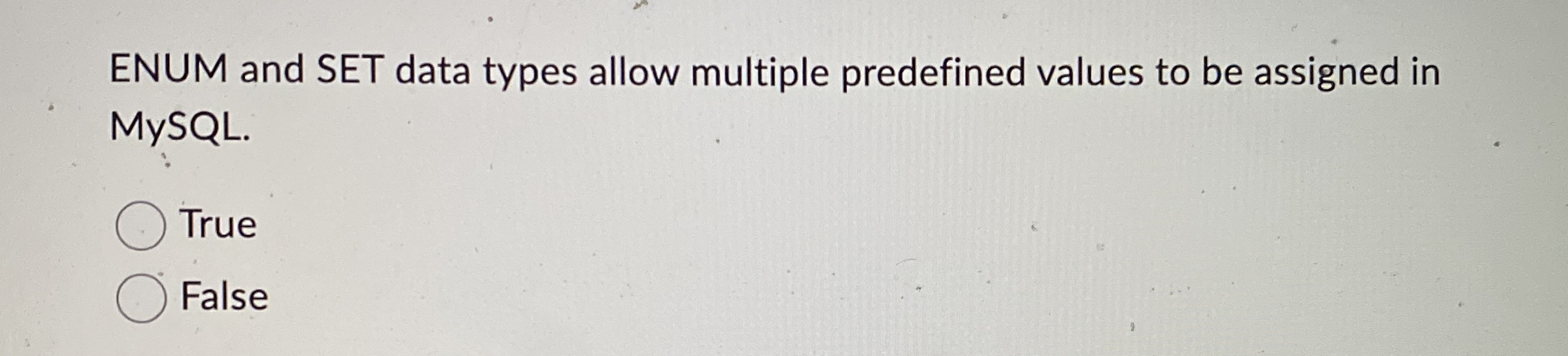 ENUM and SET data types allow multiple predefined