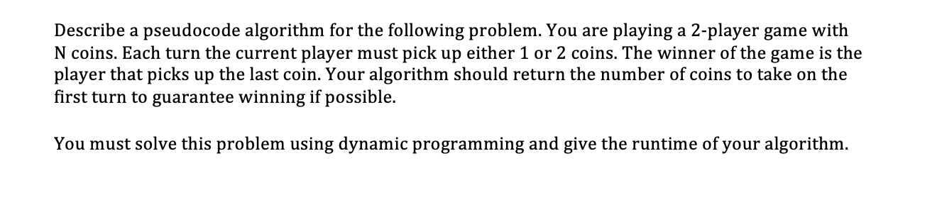 Describe a pseudocode algorithm for the following