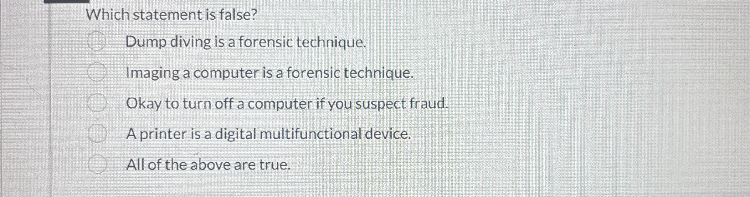 Which statement is false? Dump diving is a